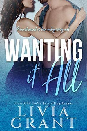 Wanting it All: Second Chance Dark Romance (Punishment Pit #1)
