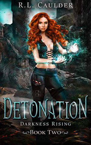 Detonation (Darkness Rising #2)