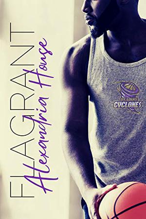Flagrant (St. Louis Cyclones #1)