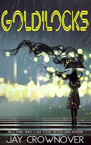 Goldilocks by Jay Crownover