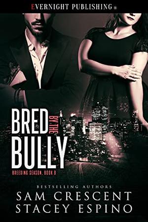 Bred by the Bully (Breeding Season #8)