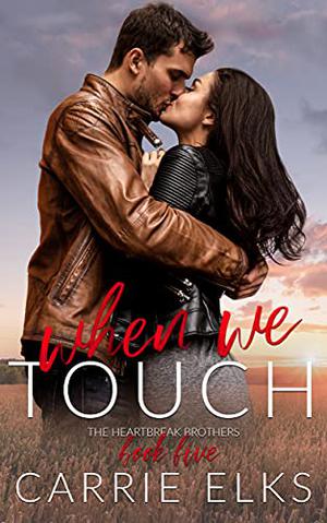 When We Touch by Carrie Elks