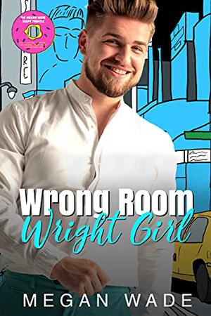 Wrong Room, Wright Girl (Wrong, Wright #2)