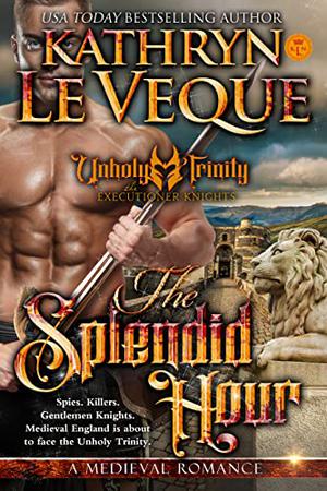 The Splendid Hour (The Executioner Knights #7)