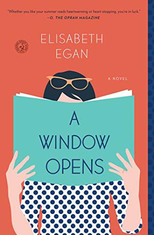A Window Opens by Elisabeth Egan