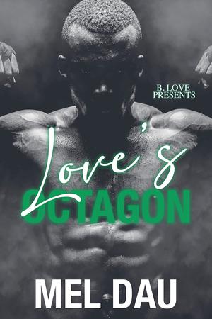Love's Octagon by Mel Dau