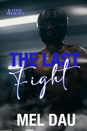 The Last Fight by Mel Dau