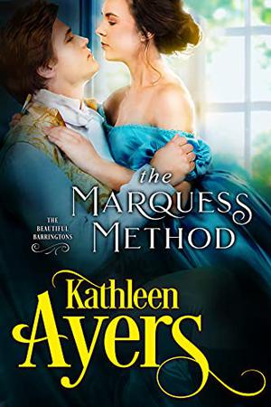 The Marquess Method (The Beautiful Barringtons #3)