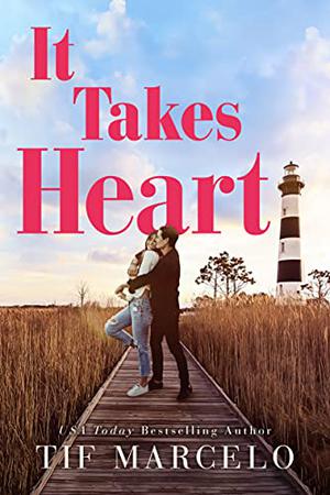 It Takes Heart by Tif Marcelo