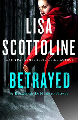 Betrayed by Lisa Scottoline