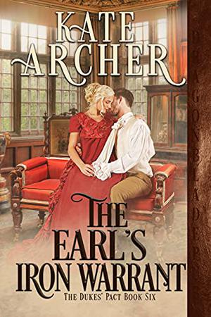 The Earl's Iron Warrant (The Dukes' Pact #6)