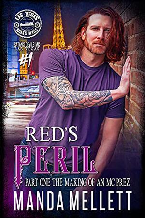 Red's Peril Part 1: The Making of an MC Prez by Manda Mellett