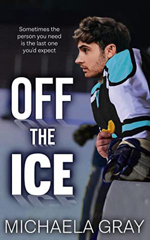Off the Ice by Michaela Grey