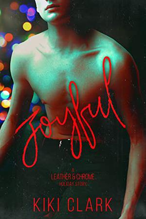 Joyful (Leather & Chrome #2.5)
