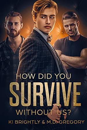 How Did You Survive Without Us? (Irish Roulette #1)