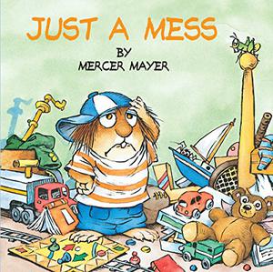 Just a Mess by Mercer Mayer
