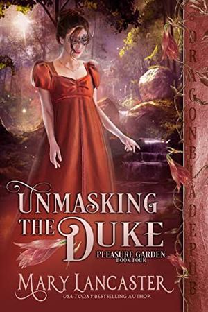 Unmasking the Duke (Pleasure Garden #4)