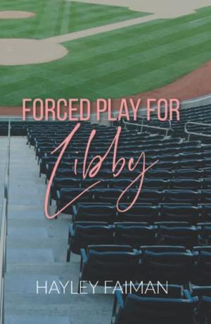 Forced Play for Libby (Men of Baseball #3)