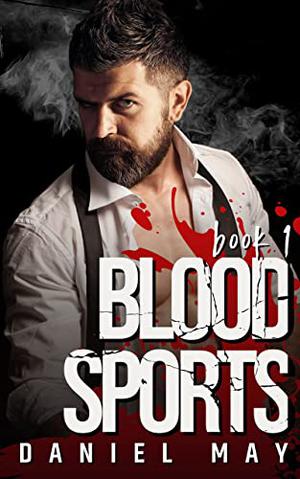 Blood Sports (The Hanged Men #1)