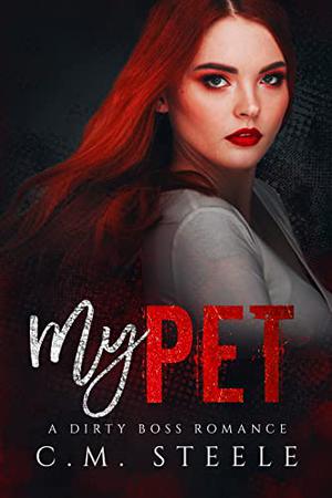 My Pet (Dirty Boss #1)