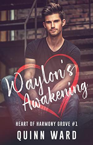 Waylon's Awakening by Quinn Ward