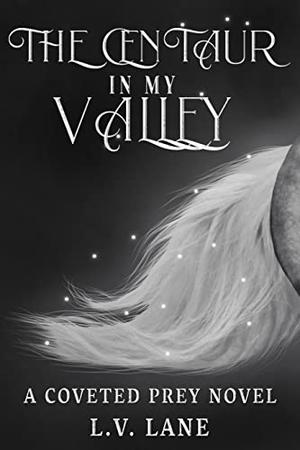 The Centaur in My Valley (Coveted Prey #9)