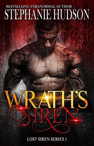 Wrath's Siren by Stephanie Hudson