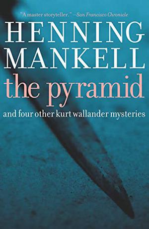 The Pyramid (Kurt Wallander #9)