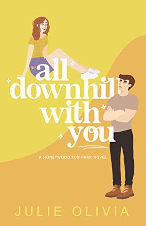 All Downhill With You (Honeywood #1)