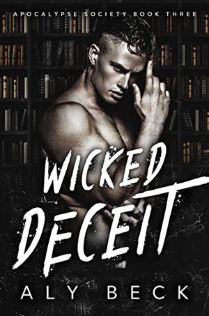 Wicked Deceit by Aly Beck