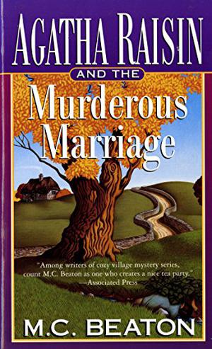 Agatha Raisin and the Murderous Marriage (Agatha Raisin #5)