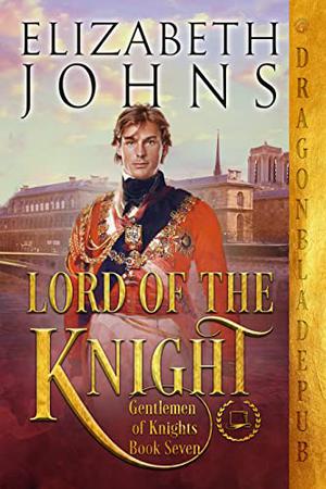 Lord of the Knight (Gentlemen of Knights #7)
