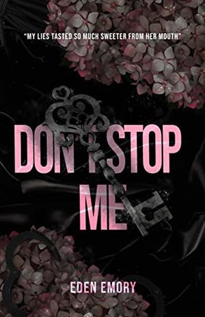 Don't Stop Me by Eden Rose, Eden Emory, Elle Mae