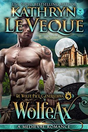 WolfeAx: A Medieval Romance by Kathryn Le Veque