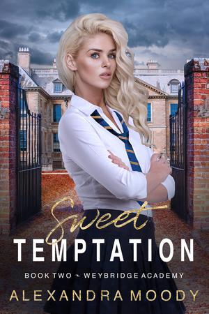Sweet Temptation: A YA Boarding School Romance by Alexandra Moody