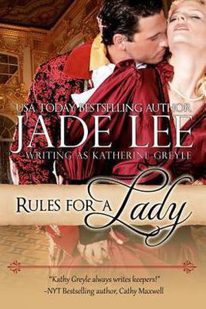 Rules for a Lady by Jade Lee, Katherine Greyle