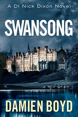 Swansong (DI Nick Dixon #4)