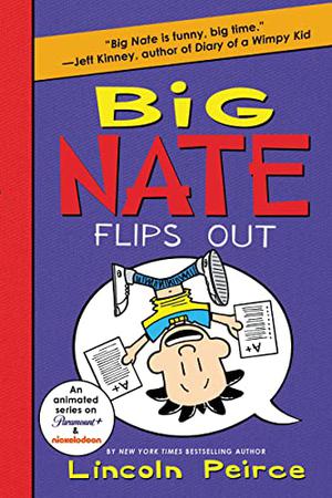 Big Nate Flips Out (Big Nate Novels #5)