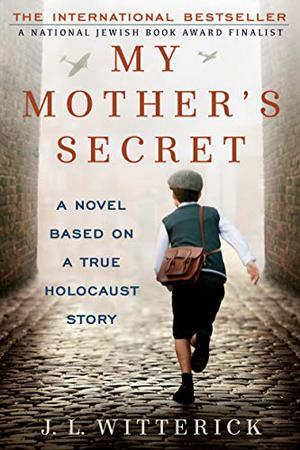 My Mother's Secret by J.L. Witterick