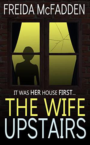 The Wife Upstairs by Freida McFadden