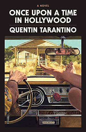 Once Upon a Time in Hollywood by Quentin Tarantino