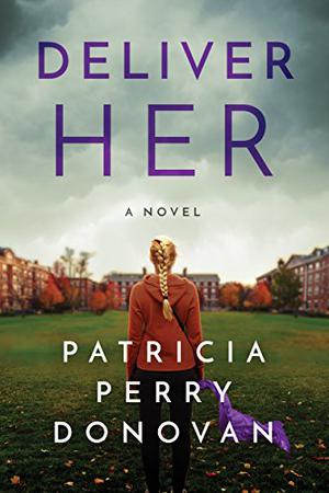 Deliver Her by Patricia Perry Donovan, James Foster, Tanya Eby, Emily Foster