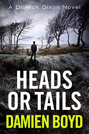 Heads or Tails (DI Nick Dixon #7)