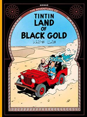 Land of Black Gold (Tintin #15)