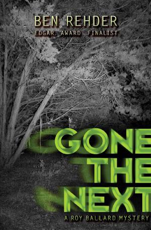Gone the Next by Ben Rehder