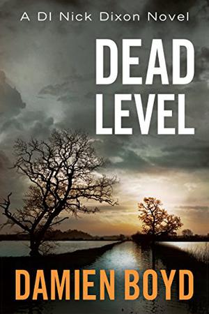 Dead Level (DI Nick Dixon #5)