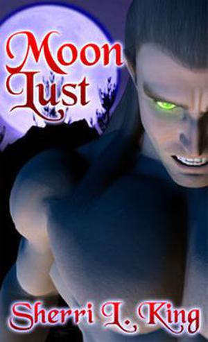Moon Lust by Sherri L. King