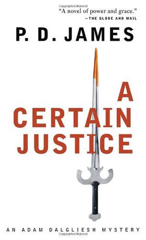 A Certain Justice (Adam Dalgliesh #10)