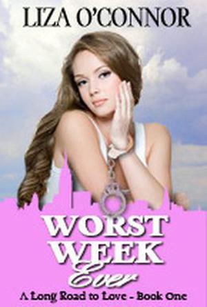 Worst Week Ever by Liza O'Connor
