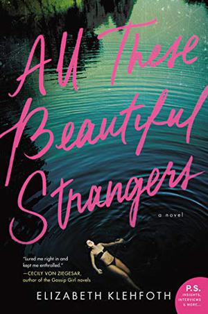 All These Beautiful Strangers by Elizabeth Klehfoth